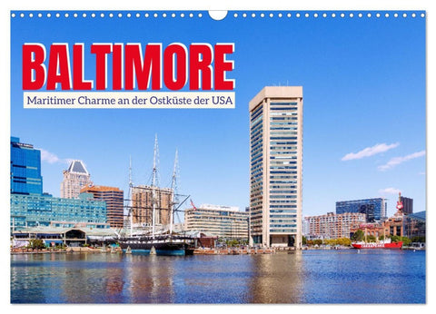 Baltimore. Maritimer Charme an der Ostküste der USA (Wandkalender 2026 DIN A3 quer), CALVENDO Monatskalender