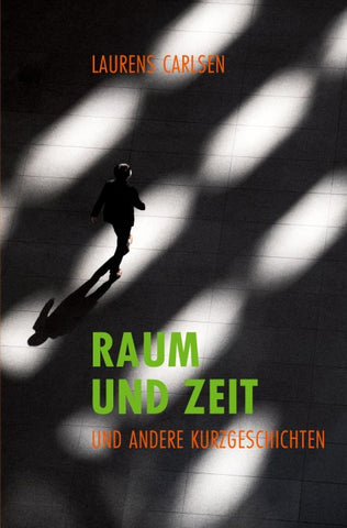 Raum und Zeit und andere Kurzgeschichten