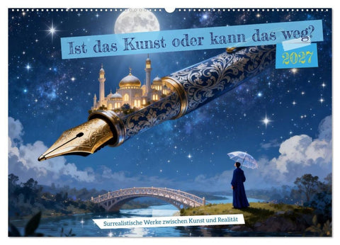 Ist das Kunst oder kann das weg? (Wandkalender 2027 DIN A2 quer), CALVENDO Monatskalender
