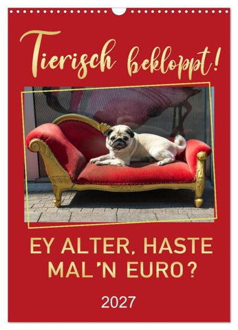 Tierisch bekloppt! (Wandkalender 2027 DIN A3 hoch), CALVENDO Monatskalender