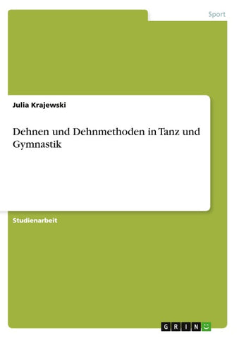 Dehnen und Dehnmethoden in Tanz und Gymnastik
