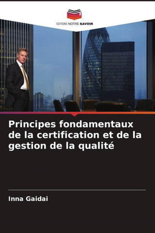 Principes fondamentaux de la certification et de la gestion de la qualité