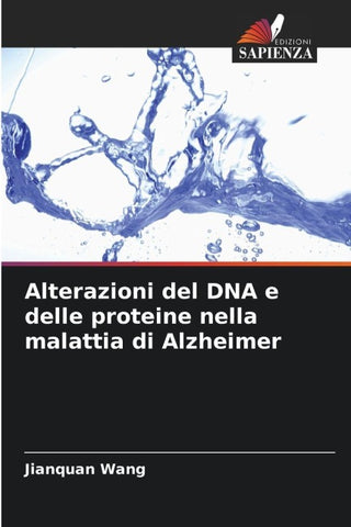 Alterazioni del DNA e delle proteine nella malattia di Alzheimer