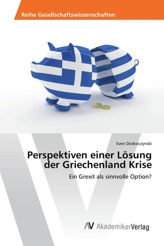 Perspektiven einer Lösung der Griechenland Krise