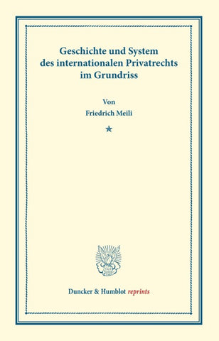 Geschichte und System des internationalen Privatrechts im Grundriss.