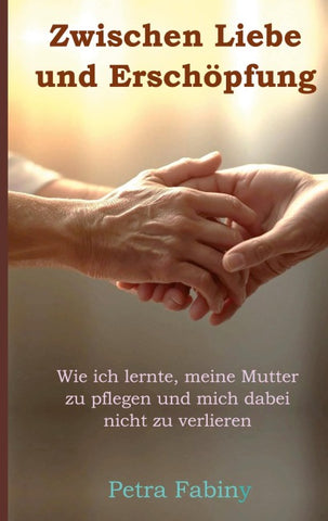 Zwischen Liebe und Erschöpfung