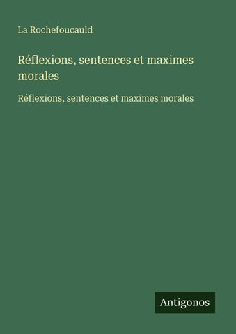 Réflexions, sentences et maximes morales