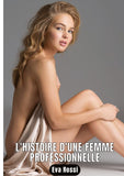 L'HISTOIRE D'UNE FEMME PROFESSIONNELLE