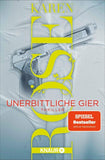 Unerbittliche Gier