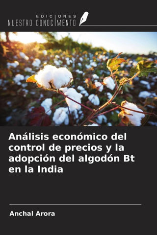 Análisis económico del control de precios y la adopción del algodón Bt en la India