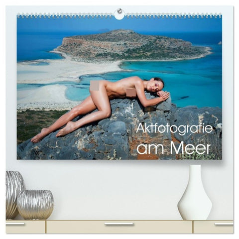 Aktfotografie am Meer (hochwertiger Premium Wandkalender 2027 DIN A2 quer), Kunstdruck in Hochglanz
