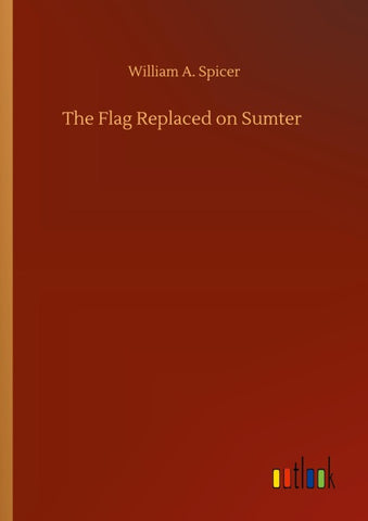 The Flag Replaced on Sumter