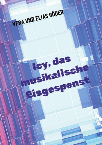 Icy, das musikalische Eisgespenst