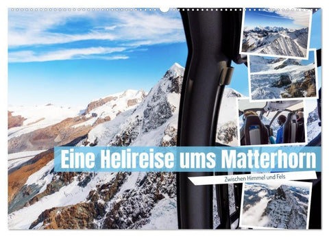 Eine Helireise ums Matterhorn (Wandkalender 2027 DIN A2 quer), CALVENDO Monatskalender