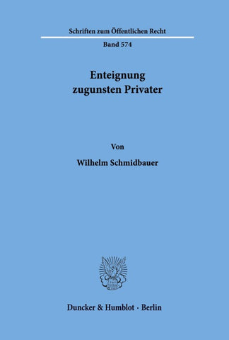 Enteignung zugunsten Privater.