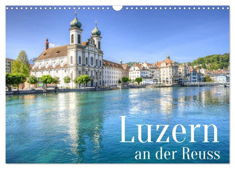 Luzern an der Reuss (Wandkalender 2027 DIN A3 quer), CALVENDO Monatskalender