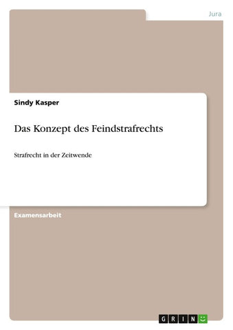 Das Konzept des Feindstrafrechts