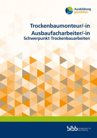Trockenbaumonteur/Trockenbaumonteurin Ausbaufacharbeiter/Ausbaufacharbeiterin