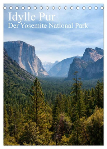 Idylle Pur - Der Yosemite National Park (Tischkalender 2027 DIN A5 hoch), CALVENDO Monatskalender