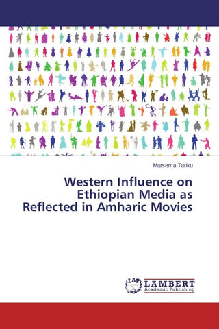 Western Influence on Ethiopian Media as Reflected in Amharic Movies