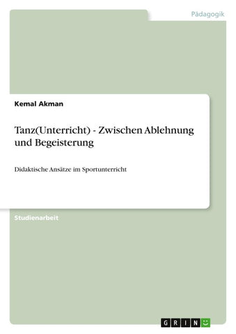 Tanz(Unterricht) - Zwischen Ablehnung und Begeisterung