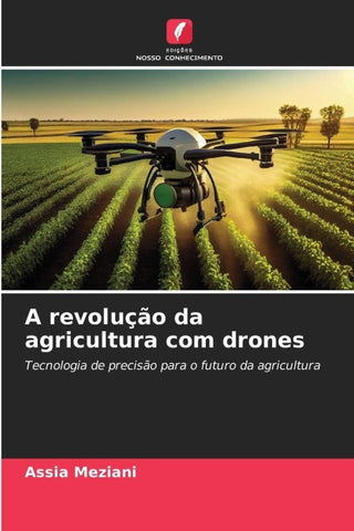 A revolução da agricultura com drones