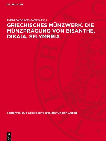 Griechisches Münzwerk. Die Münzprägung von Bisanthe, Dikaia, Selymbria