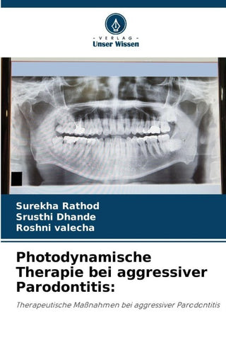 Photodynamische Therapie bei aggressiver Parodontitis: