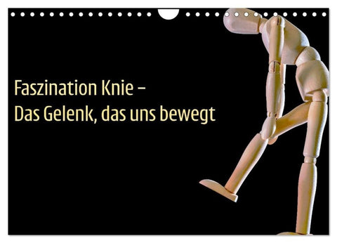 Faszination Knie - Das Gelenk, das uns bewegt (Wandkalender 2027 DIN A4 quer), CALVENDO Monatskalender