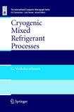 Cryogenic Mixed Refrigerant Processes