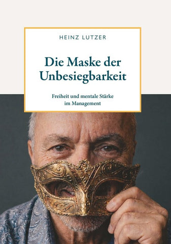 Die Maske der Unbesiegbarkeit