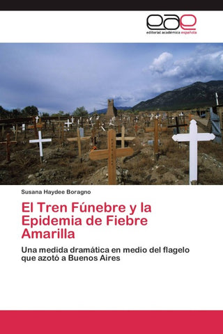 El Tren Fúnebre y la Epidemia de Fiebre Amarilla