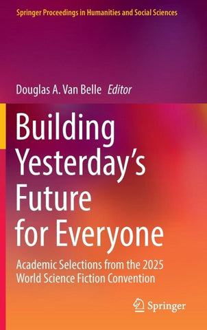 Building Yesterday’s Future for Everyone