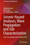 Seismic Hazard Analyses, Wave Propagation and Site Characterization