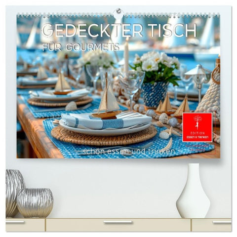 Gedeckter Tisch für Gourmets (hochwertiger Premium Wandkalender 2027 DIN A2 quer), Kunstdruck in Hochglanz