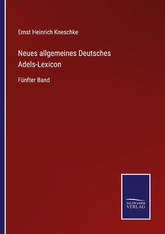 Neues allgemeines Deutsches Adels-Lexicon