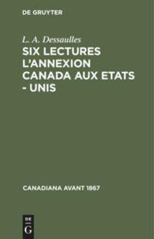 Six lectures l'annexion Canada aux Etats - Unis