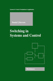 Switching in Systems and Control