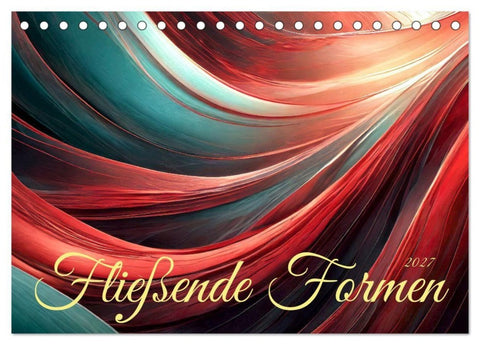 Fließende Formen (Tischkalender 2027 DIN A5 quer), CALVENDO Monatskalender