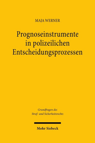 Prognoseinstrumente in polizeilichen Entscheidungsprozessen