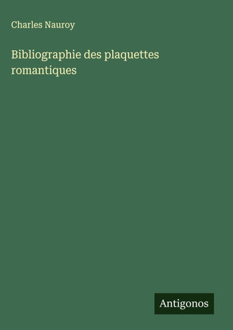 Bibliographie des plaquettes romantiques