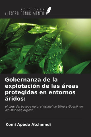 Gobernanza de la explotación de las áreas protegidas en entornos áridos: