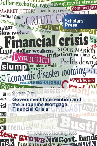 Government Intervention and the Subprime Mortgage Financial Crisis