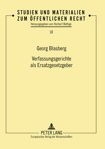 Verfassungsgerichte als Ersatzgesetzgeber