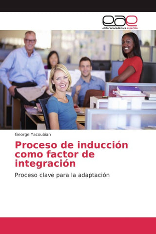 Proceso de inducción como factor de integración