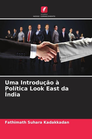 Uma Introdução à Política Look East da Índia