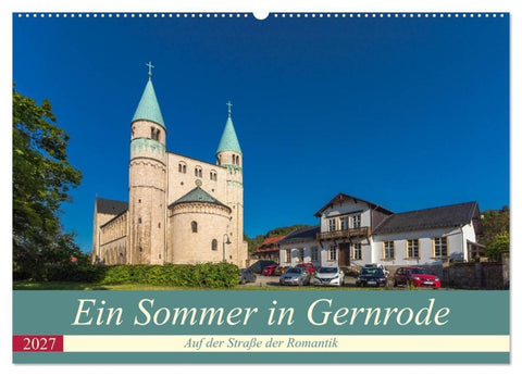 Ein Sommertag in Gernrode (Wandkalender 2027 DIN A2 quer), CALVENDO Monatskalender