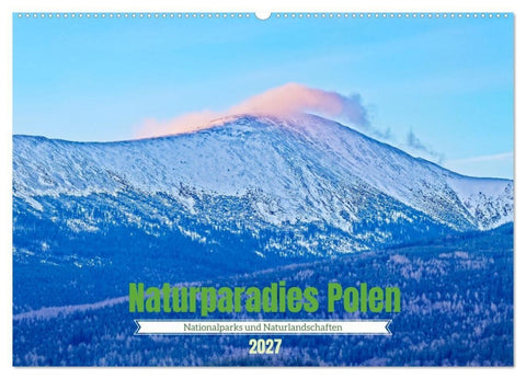 Naturparadies Polen (Wandkalender 2027 DIN A2 quer), CALVENDO Monatskalender