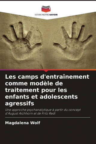 Les camps d'entraînement comme modèle de traitement pour les enfants et adolescents agressifs