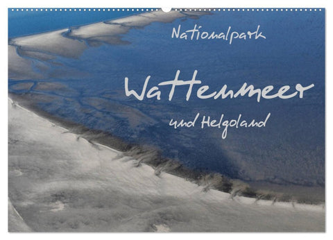 Naturpark Wattenmeer und Helgoland (Wandkalender 2026 DIN A2 quer), CALVENDO Monatskalender